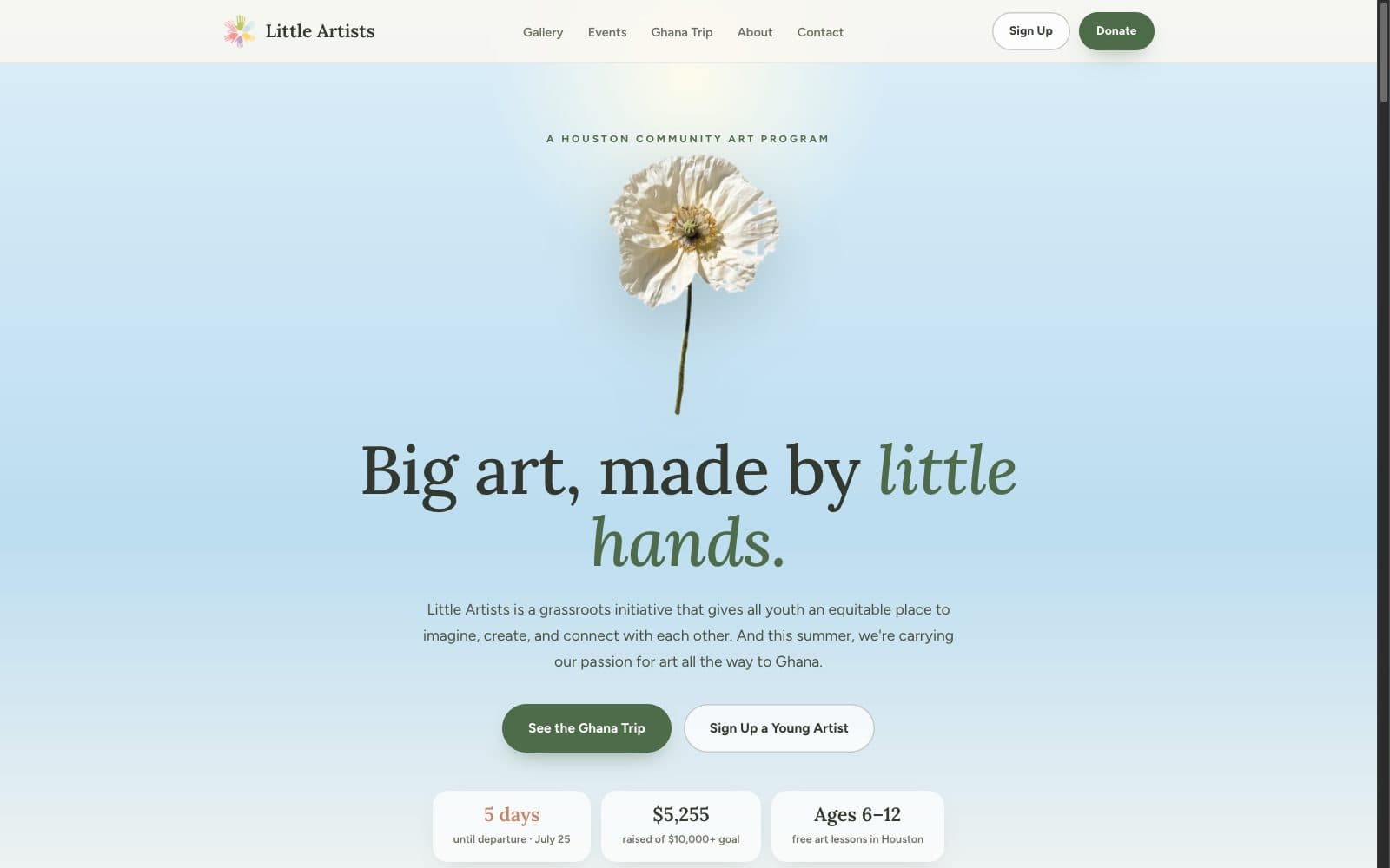 The Little Artists homepage: a pressed poppy floating over a sky-blue hero with the serif headline 'Big art, made by little hands.', buttons for the Ghana trip and student sign-up, and a countdown to the departure.